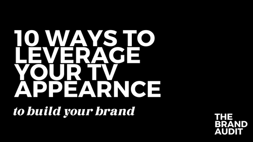 10 Ways to Leverage your TV Appearance to Build your Brand