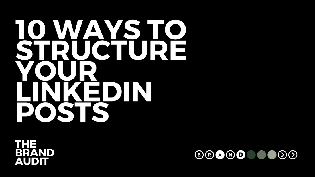 10 Ways to Structure Your LinkedIn Posts