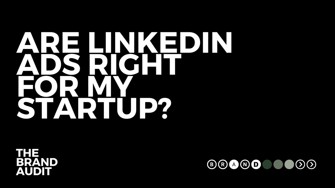 Are LinkedIn Ads Right for my Startup?