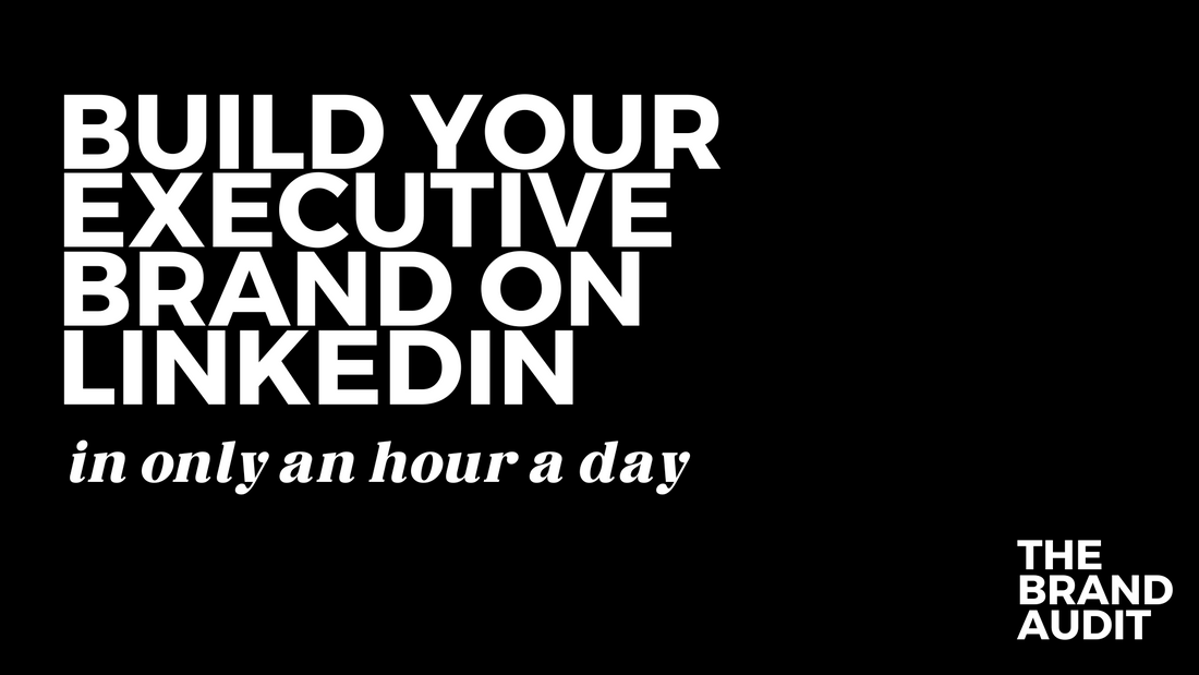 Build your executive brand on LinkedIn