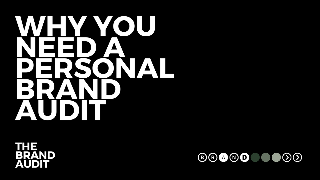 Why you need a Personal Brand Audit