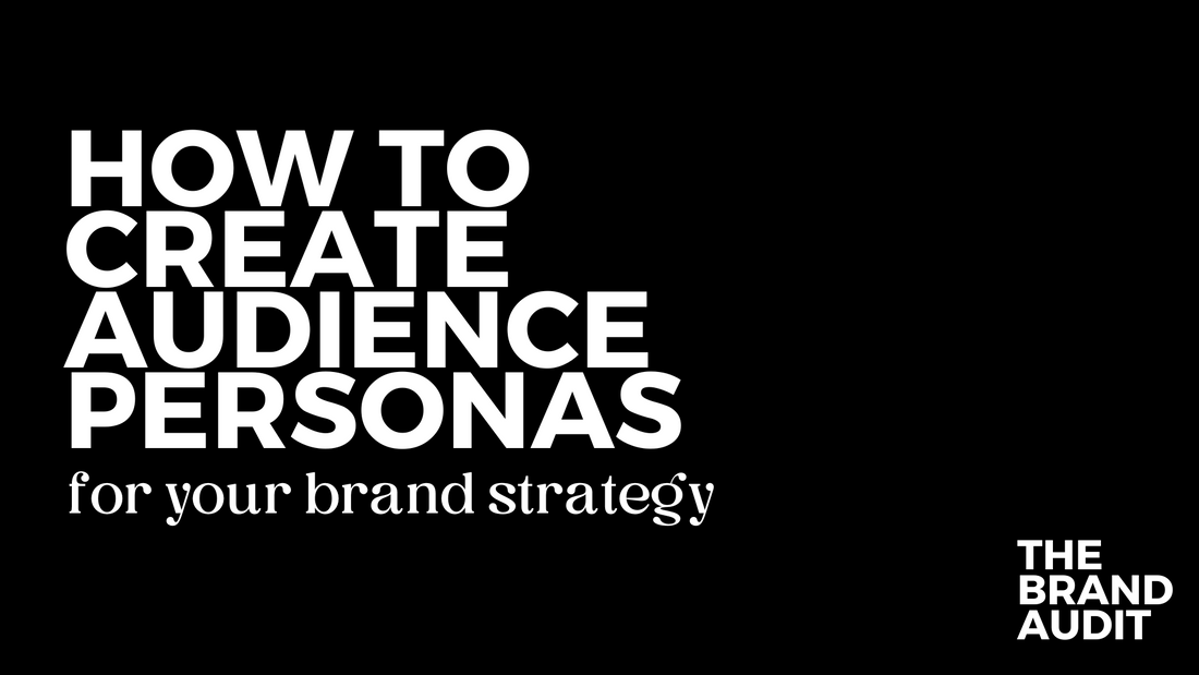 How to Create Audience Personas for your Brand Strategy
