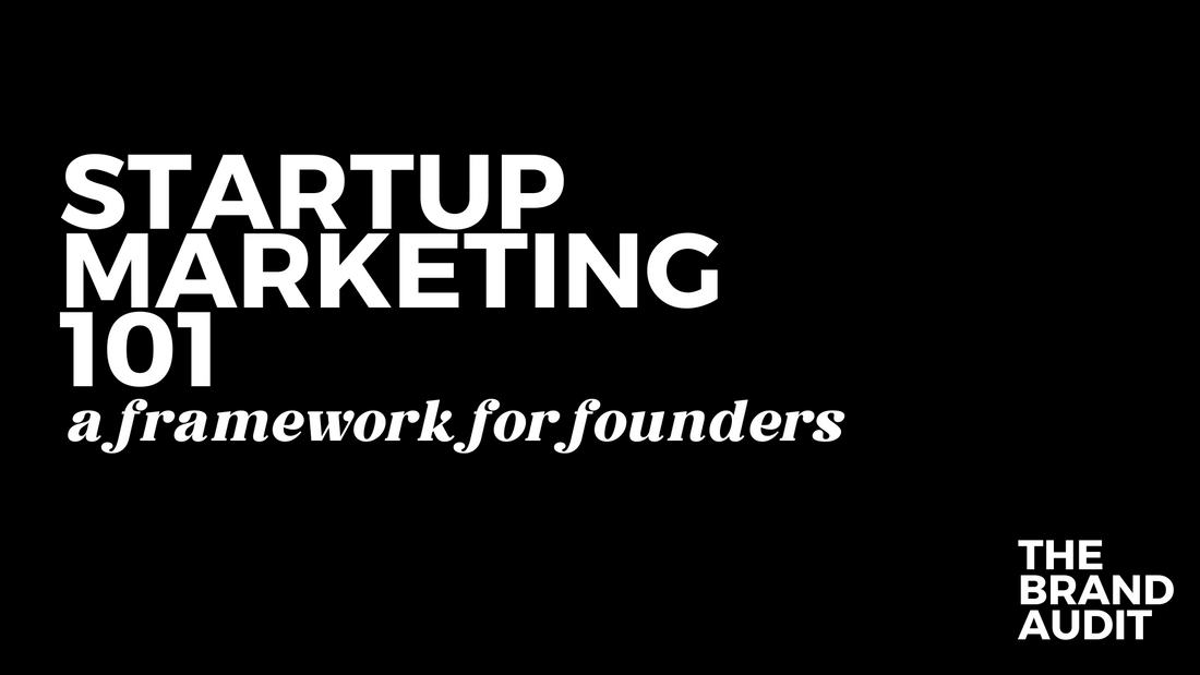 Startup Marketing 101: A Framework for Founders
