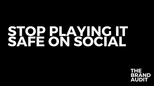 How to stop playing it safe on social