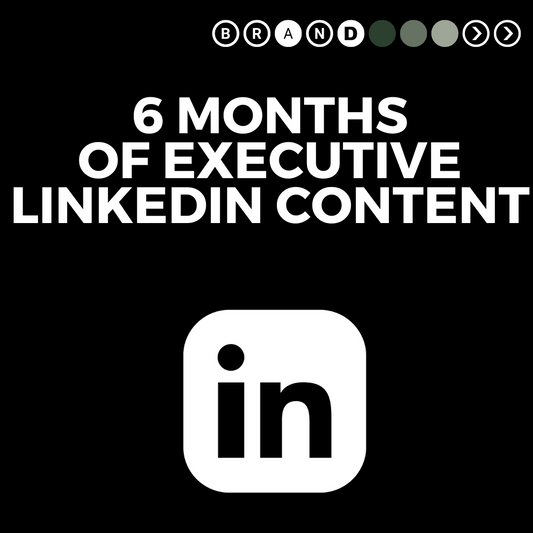 Executive LinkedIn Content | 6 Months