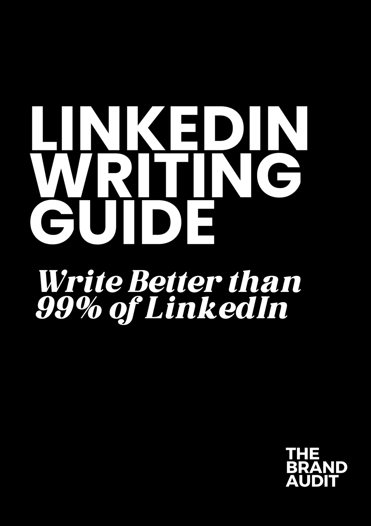 Linkedin. Writing LinkedIn Writing Guide | The Brand Audit