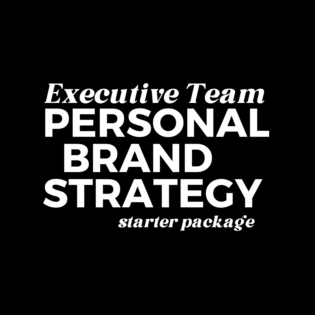 Executive Team Personal Brand Strategy | Starter